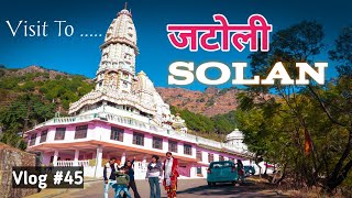 Visit To Jatoli Shiv Temple Solan || एशिया का सबसे ऊंचा मंदिर || Vlog 45 Satveer Dhiman