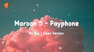 Download Lagu Maroon 5 - Payphone | Clean Version No Rap | Lyrics Video Hd MP3