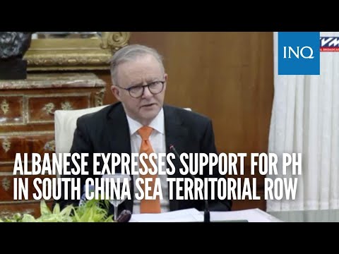 Albanese expresses support for PH in South China Sea territorial row