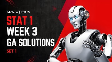 Stat 1 Week 3 Graded Assignment | Set 1| IITM BS Degree | GA Solutions
