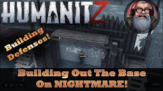 Base Building And Defenses! HumanitZ Nighmare Gameplay