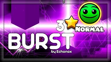 Geometry Dash - BURST by Echonox and VirtualCrack