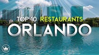 The The Top 10 BEST Restaurants in Orlando, Florida (2023)