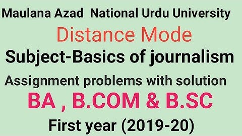 assignment problems with solution of Basics of Journalism for  Students of  MANUU by Taufique Ansari