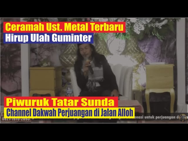 Ceramah Ustadz Kyai Metal, Hirup Ulah Guminter Asa Pang Aingna, Kudu Handap Asor, Basa Sunda Terbaru class=