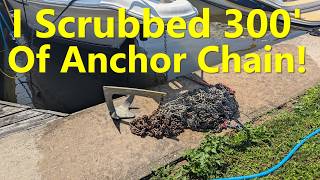 Why Did I have To Clean Our Anchor Chain??