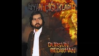 Dursun Bedirhan - Engeller Var 
