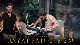 RAYAPPAN 2 BGM - Allan Preetham | Thalapathy Vijay | Atlee | AR Rahman | Happy Birthday Thalapathy