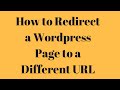 How to Redirect a Wordpress Page to a Different URL