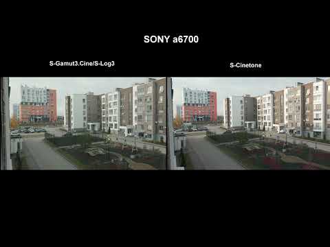 SONY a6700. S-Log3 vs S-Cinetone