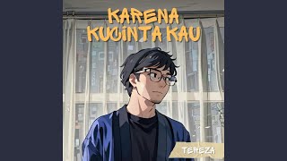 Download Lagu Karena Kucinta Kau Download Lagu Karena Kucinta Kau