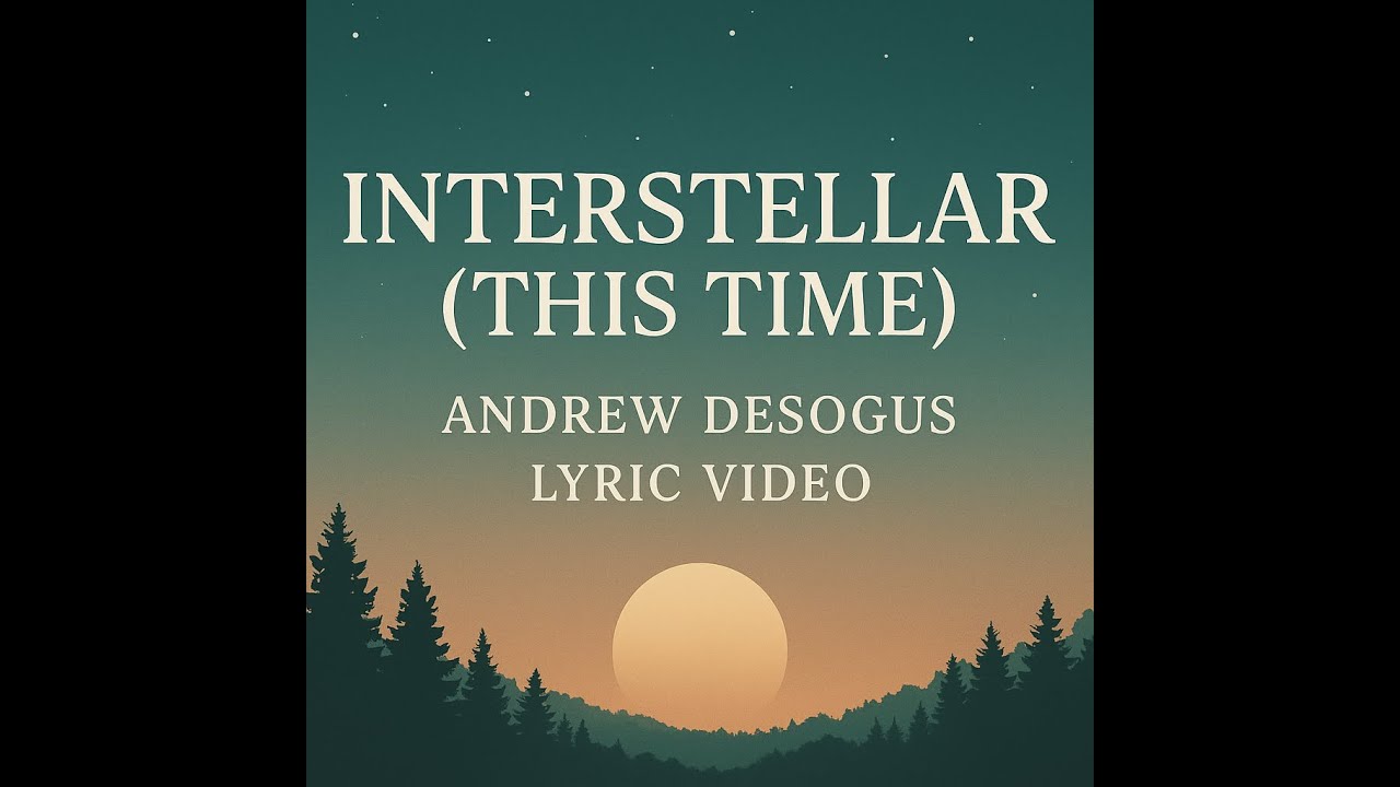 Beautiful Relaxing Pop Music - Interstellar (This Time)  by Andrew Desogus  [Lyrics Video]