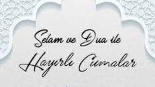 Dualar Arşa Çikar Cuma İlahi̇si̇ Cumaniz Mübarek Olsun