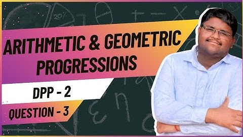 ICSE Class 10 | Arithmetic & Geometric Progressions | DPP 2 – Q3 | Full Solution Explained