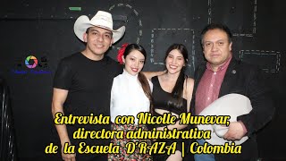 Entrevista con Nicolle Munevar, directora administrativa de la Escuela D'RAZA | Colombia