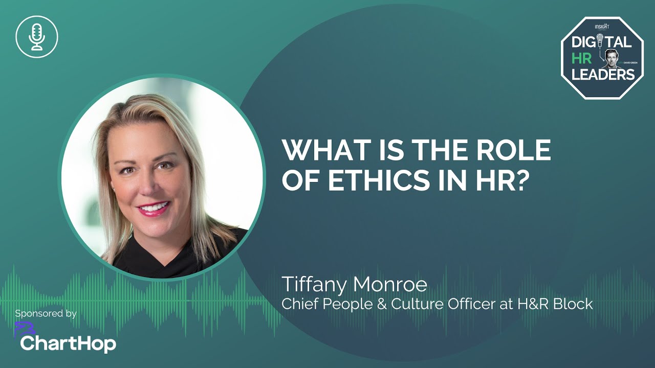WHAT IS THE ROLE OF ETHICS IN HR? (with Tiffany Monroe)