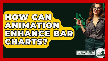 How Can Animation Enhance Bar Charts? - The Friendly Statistician