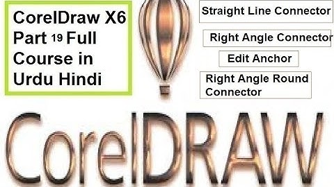 CorelDraw Part 19| Straight Line Connector | Right Angle Connector | Edit Anchor | Right Angle Round