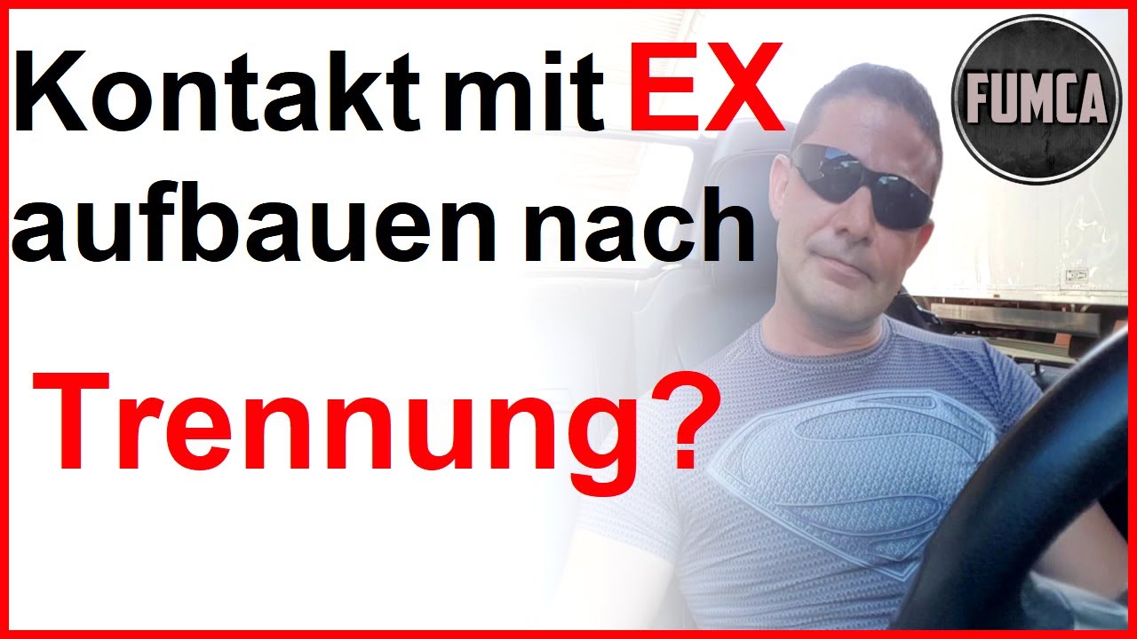 Kontakt mit Ex nach Trennung - YouTube