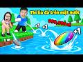 Thi Lia Đá Trên Mặt Nước Xem Ai Xa Nhất 999,999m Nhận 1 Tỷ Đô Cùng bqThanh & Ốc