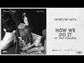 Shoreline Mafia How We Do It Ft Wiz Khalifa Mafia Bidness mp3