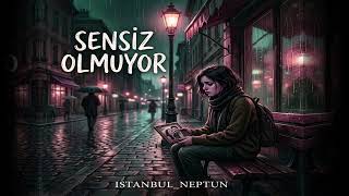 Sensiz Olmuyor