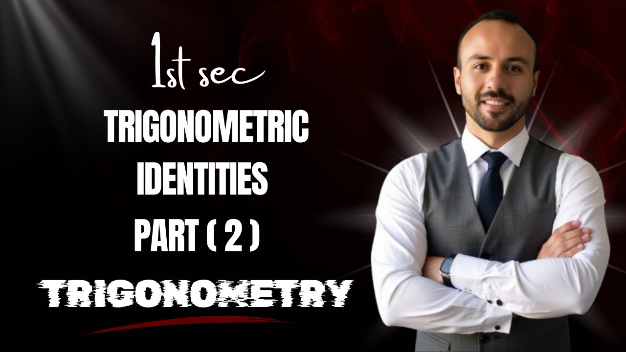 Math | trigonometry | sec 1 | lesson 1 | Trigonometric identities | part (2) | Mr Eslam Ashraf |