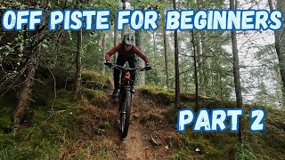 Off Piste for Beginners - Part 2 - Cademuir Forest