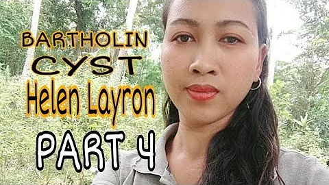 BARTHOLIN CYST PART4/HELEN LAYRON STORY