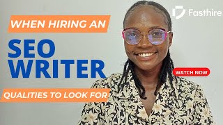 Qualities to Look Out For When Hiring an SEO Writer