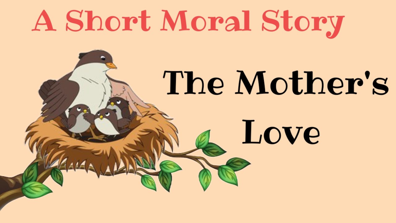 A Short Moral Story The Mother's Love learn english through