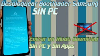 DESBLOQUEO el Bootloader SAMSUNG serie A SIN PC | Entra en Download Mode sin PC