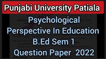 Psychological perspective in education| B.Ed Sem 1 Question Paper |B.Ed Punjabi University Patiala