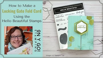 How to Make a Locking Gate Fold Card with the Hello Beautiful Stamps from Stampin