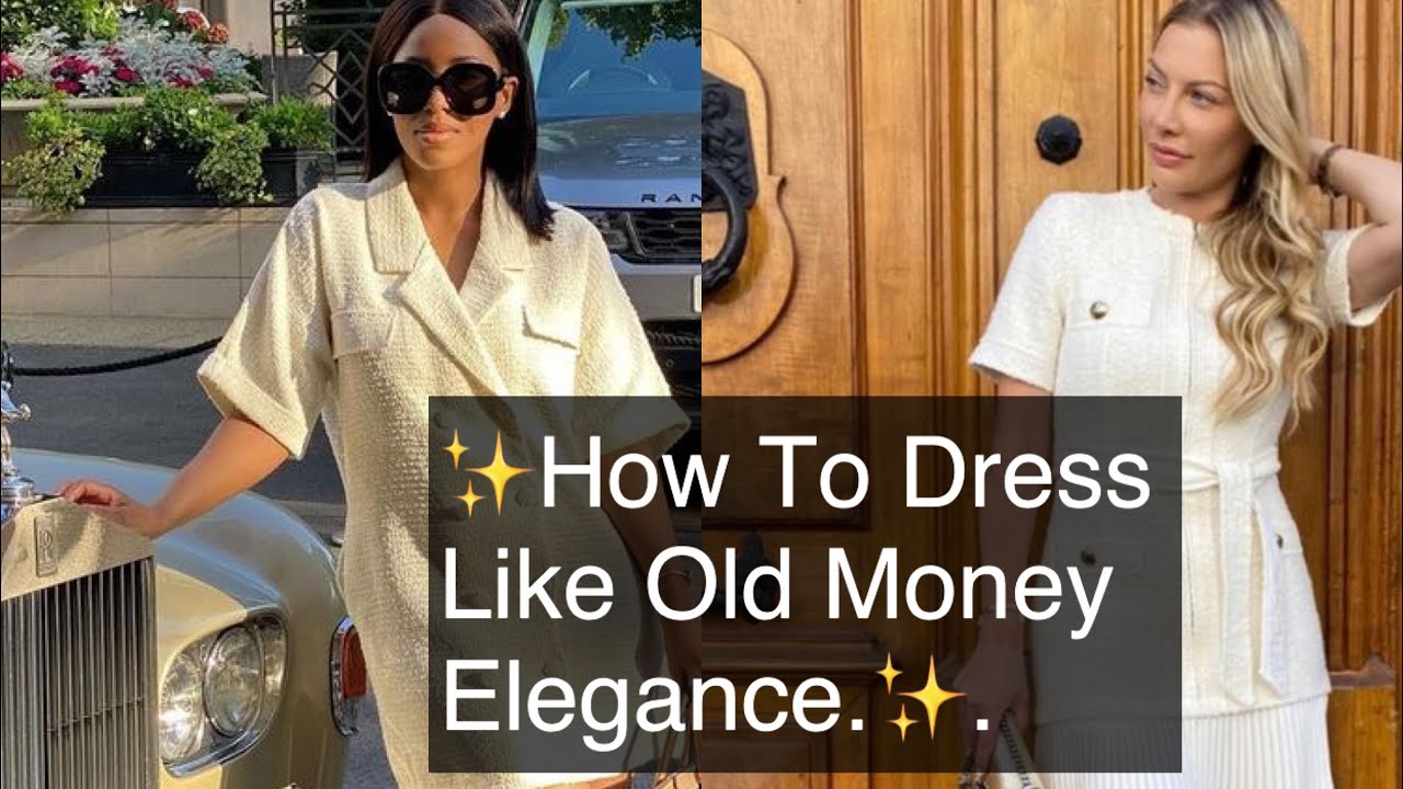 How to dress like old money Elegance. The Elegant Academy YouTube