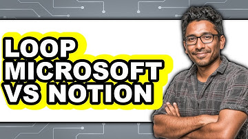 Loop Microsoft vs Notion - 2025 Comparison