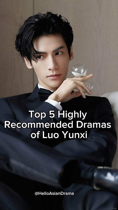 Top 5 highly recommended dramas of Luo Yunxi #luoyunxi #shortsviral #trending #cdramashorts #cdrama