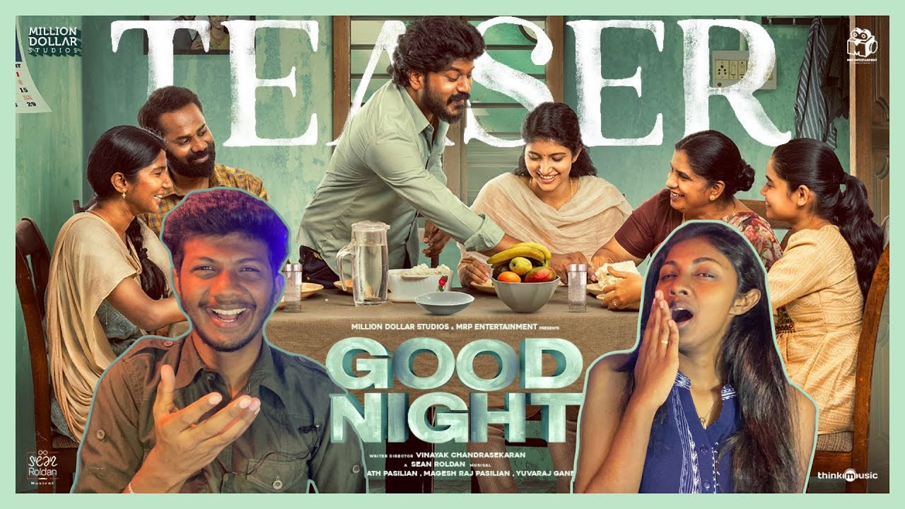 Good Night Official Teaser - Reaction | HDR| Manikandan, Meetha Raghunath | Sean Roldan | ODY