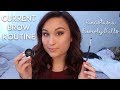 My Current Brow Routine || 2017