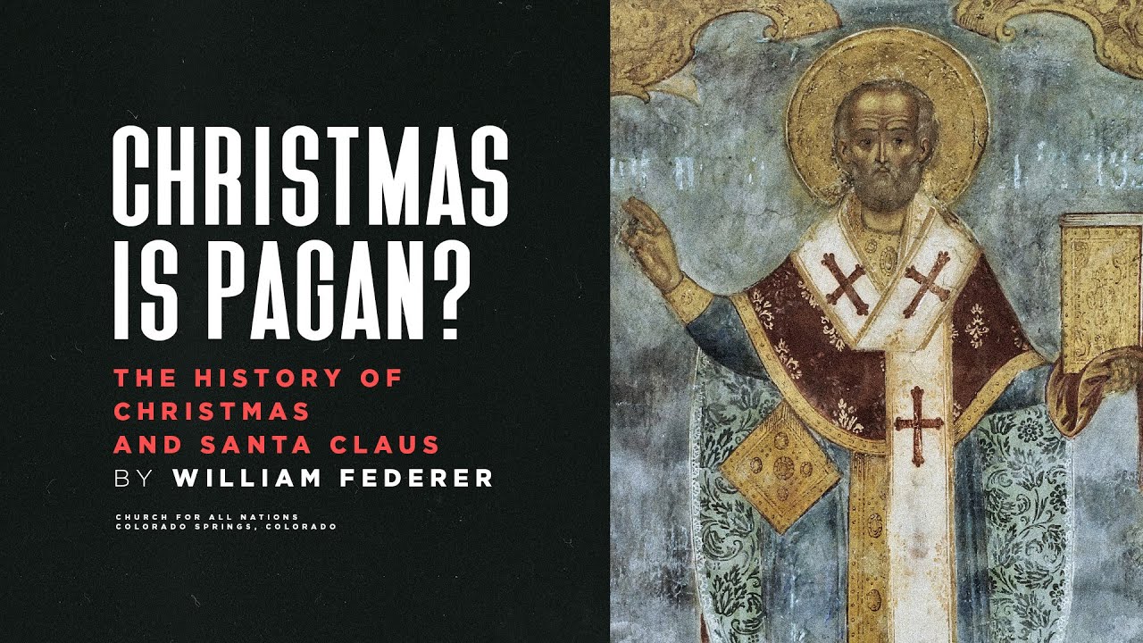 Is Christmas a Pagan Holiday? | William Federer