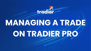 Tradier Pro I Managing A Trade