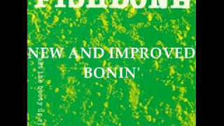 Fishbone - New and Improved Bonin'