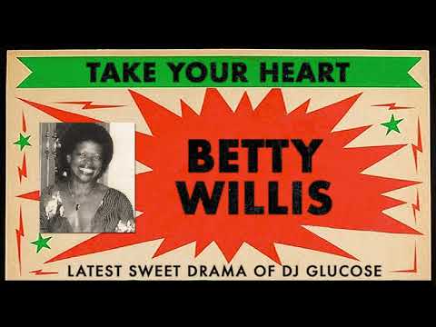 Betty Willis - Take your heart