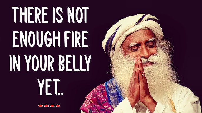 Awakening Your Inner Fire How to Intensify Your Longing for the Ultimate  with Sadhguru