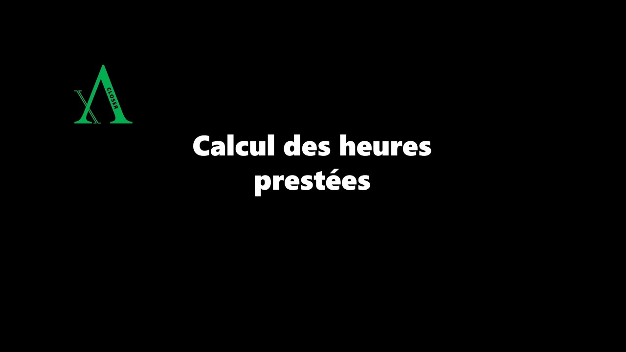 Calcul des heures prestées