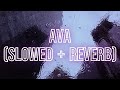 Ava - Famy (slowed   reverb / tiktok remix) with lyrics