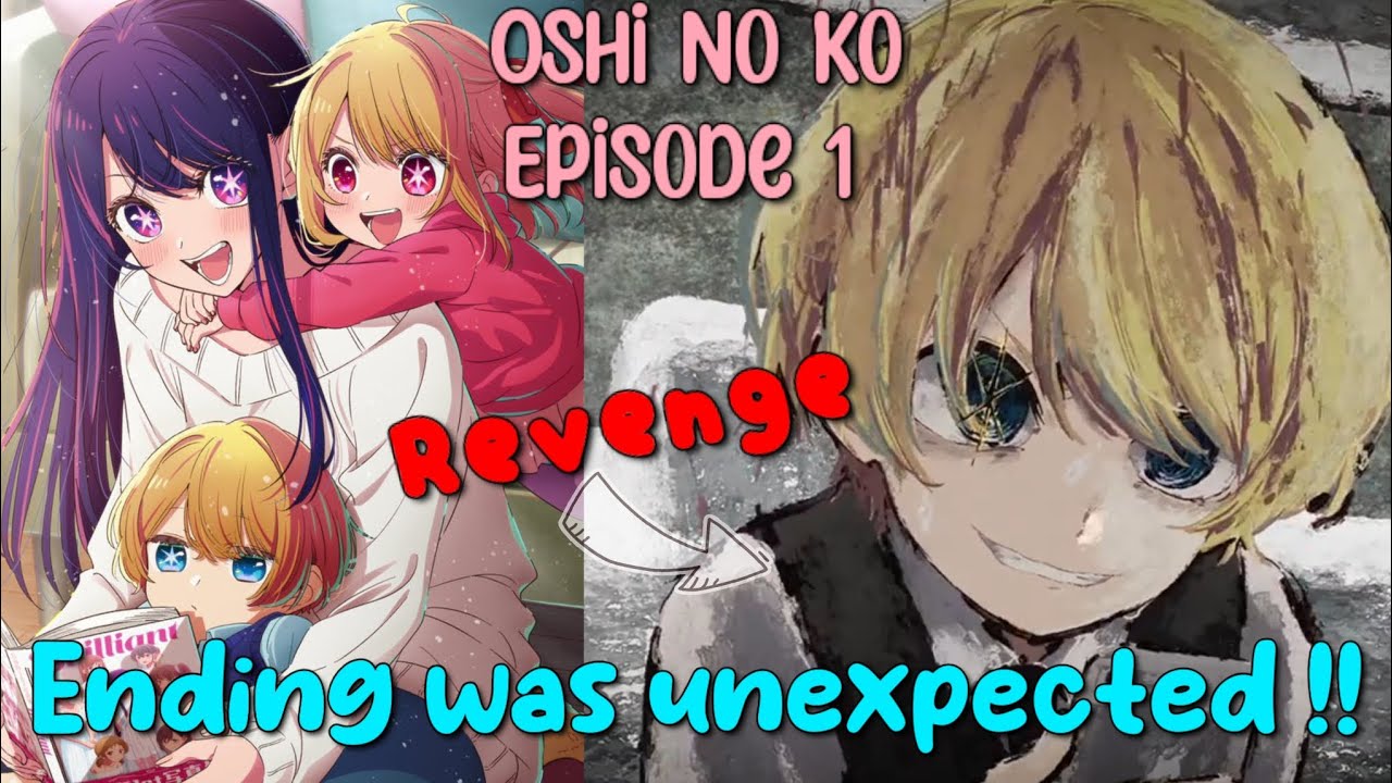 Oshi No Ko - Season 1 Episode 1