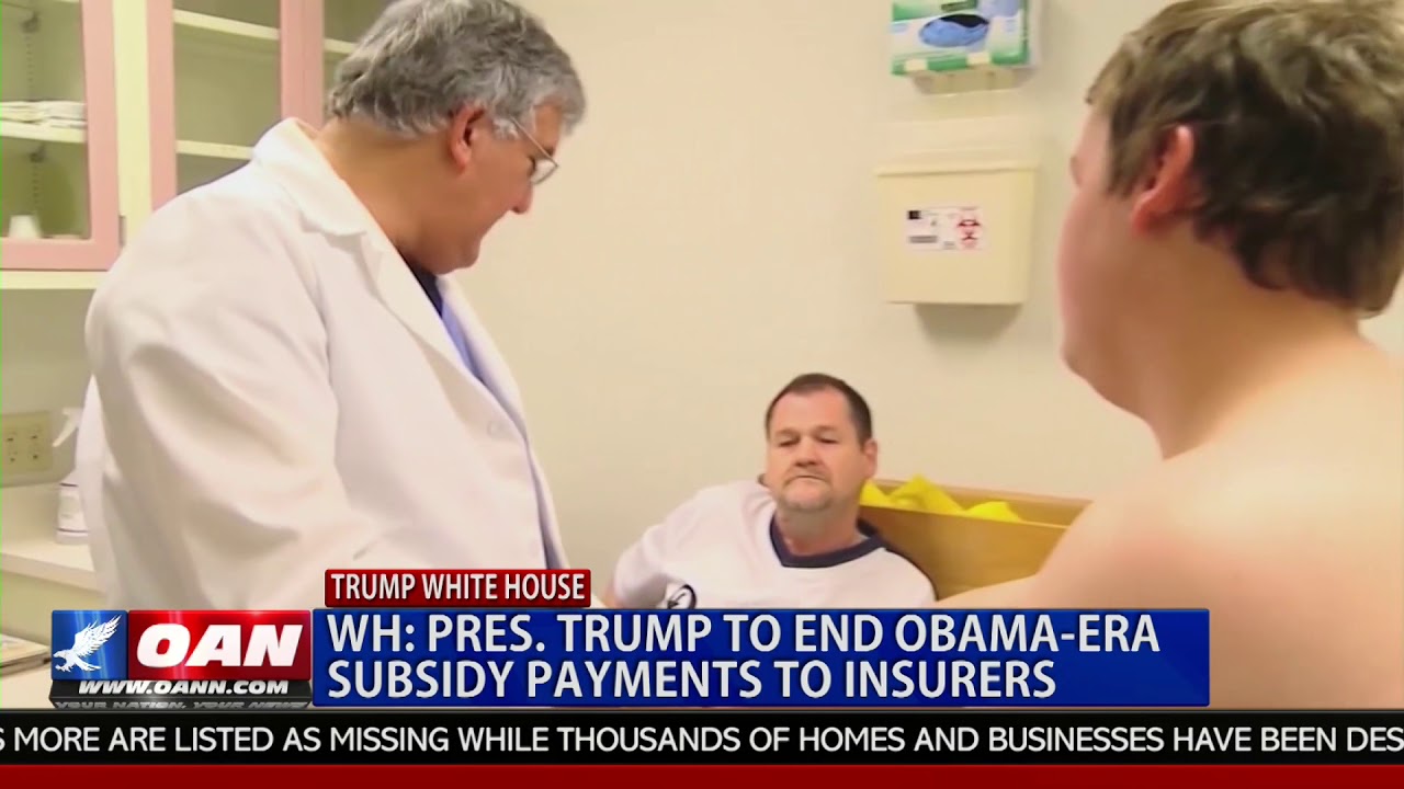 Pres. Trump to End Obama-Era Subsidy Payments to Insurers