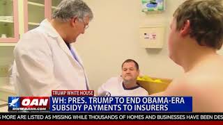 Pres. Trump to End Obama-Era Subsidy Payments to Insurers