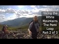 Hiking the White Mountains | The Pemi Loop | Part 2 of 3 | 4 Mountain Peaks | NH 4K